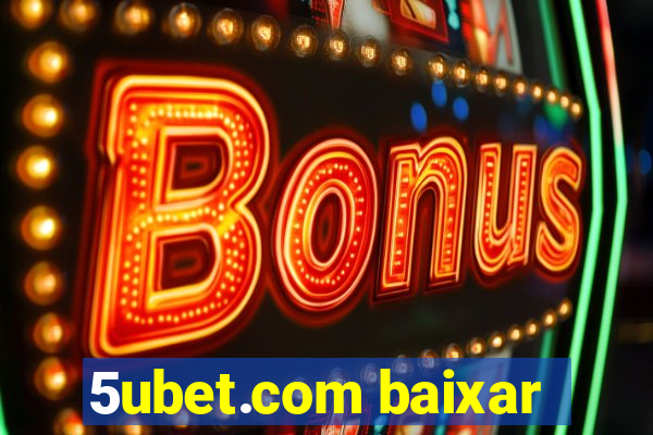 5ubet.com baixar